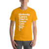 "Nobody Cares You're From Cali Bro" Strawberry Fields Short-Sleeve Unisex T-Shirt - Image 10