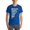 "Nobody Cares You're From Cali Bro" Strawberry Fields Short-Sleeve Unisex T-Shirt - Image 5