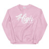 "High" Unisex Sweatshirt - Image 6