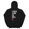 "Cured Slow As Hell" Unisex Hoodie