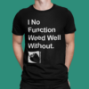420 "I No Function Weed Well Without" Short-sleeve unisex t-shirt